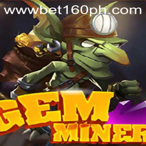 Unveiling GemMiner: A New Frontier in Digital Gaming with Bet160